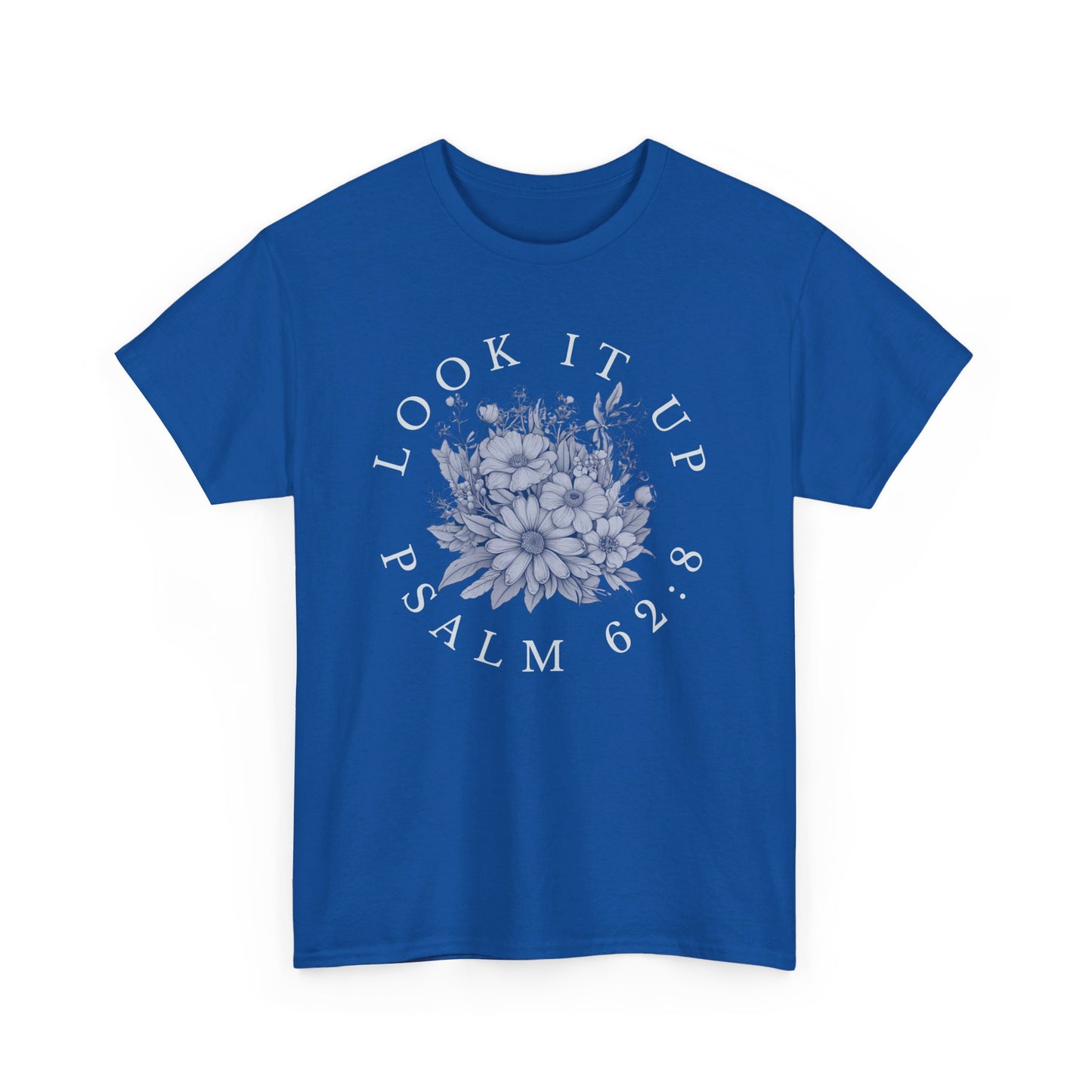 Psalm 62:8 Look It Up Tee