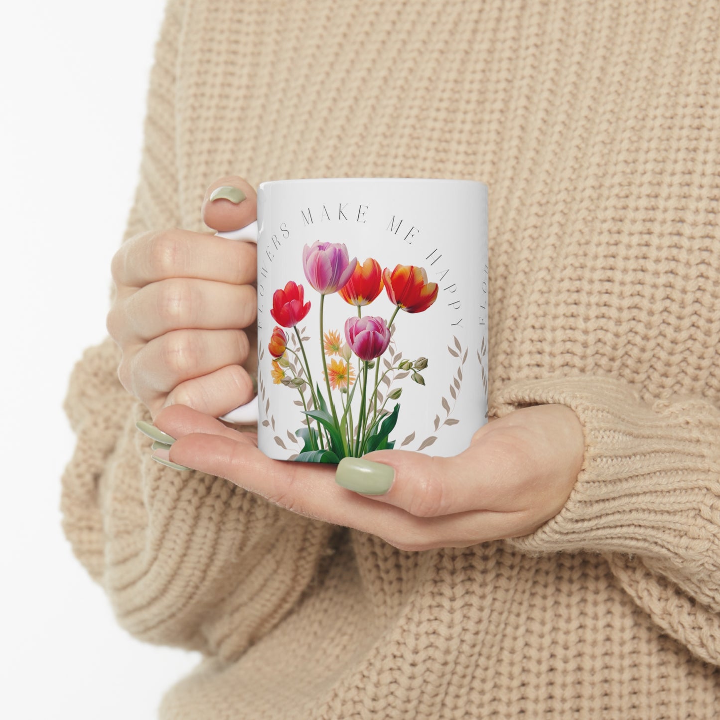 Flowers Make Me Happy Mug