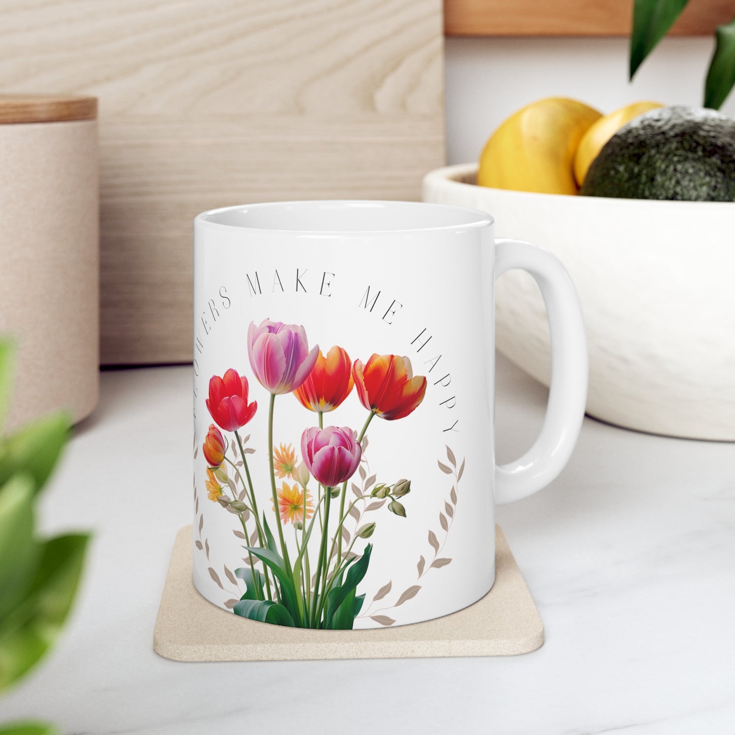 Flowers Make Me Happy Mug