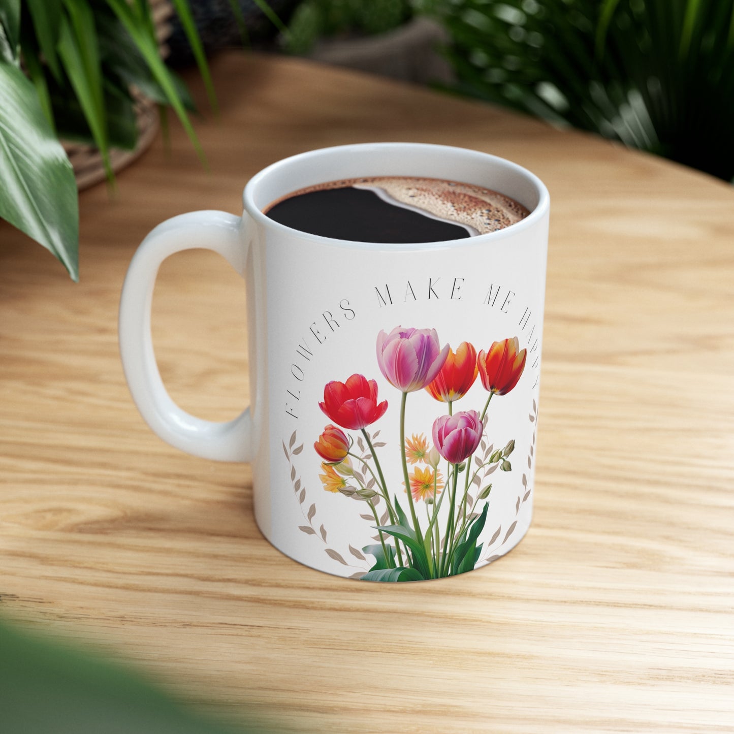 Flowers Make Me Happy Mug